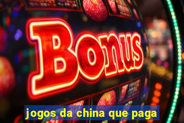 jogos da china que paga